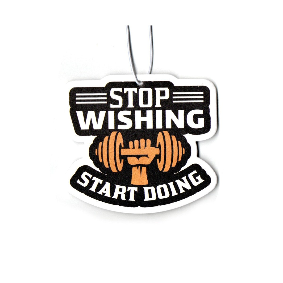 Stop Wishing Start Doing hanging car air freshener by Auto Pura